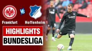 Read more about the article Hoffenheim vs Frankfurt: Cuộc Chiến Khốc Liệt Tại PreZero Arena